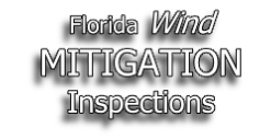 Florida Wind
MITIGATION
Inspections